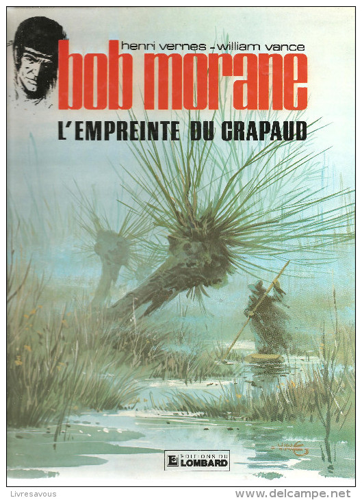 BOB MORANE N°7 L'empreinte Du Crapaud Texte D´Henri Vernes, Illustrations De Vance De 1986 Editions Lombard - Bob Morane