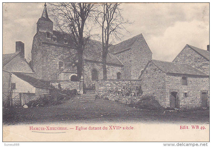 Hamoir-Xhignesse - Eglise Datant Du XVIIe Siècle (Ecit WB 49, 1911) - Hamoir