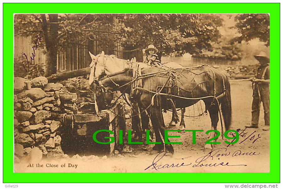 AGRICULTURE, ATTELAGES DE CHEVAUX - HORSES AT THE CLOSE OF DAY - TRAVEL IN 1907 - VALENTINE & SONS, PUB. - - Teams