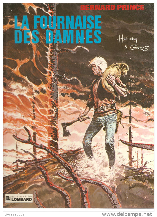 Bernard Prince La Fournaise Des Damnes Par Hermann Et Greg N°7 De 1984 Edition Du Lombard - Bernard Prince