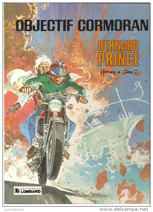 Bernard Prince Objectif Cormoran Par Hermann Et Greg N°12 De 1984 Edition Du Lombard - Bernard Prince