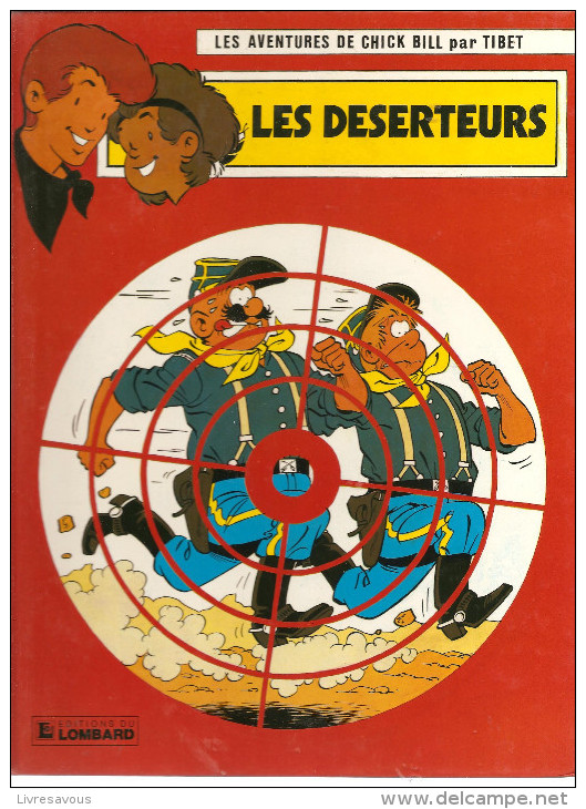 Les Aventures De Chick Bill N°51 Les Déserteurs Par Tibet Et Greg De 1984 Edition Du Lombard - Chick Bill