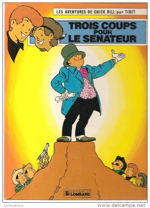 Les Aventures De Chick Bill N°53 Trois Coups Pour  Le Sénateur Par Tibet Et Greg De 1986 Edition Du Lombard - Chick Bill