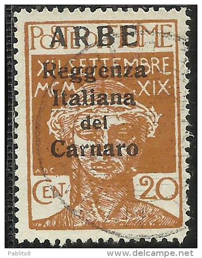 ARBE 1920 REGGENZA ITALIANA DEL CARNARO CENT. 20 C USATO USED OBLITERE´ - Arbe & Veglia