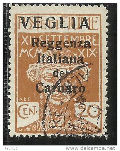 VEGLIA 1920 REGGENZA ITALIANA DEL CARNARO CENT. 20 C USATO USED OBLITERE´ - Arbe & Veglia