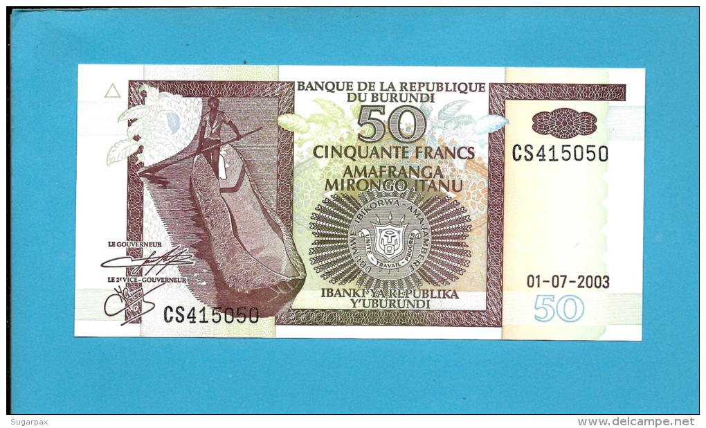 BURUNDI - 50 FRANCS - 01/07/2003 - Pick 36.d - UNC. - Série CS - Canoe / Hippopotamus - 2 Scans - Burundi