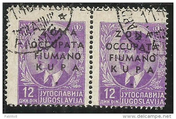 COLONIE ITALIANE: ZONA FIUMANO KUPA 1941 SOPRASTAMPATO OVERPRINTED 12 D COPPIA USATA PAIR USED OBLITERE´ - Fiume & Kupa