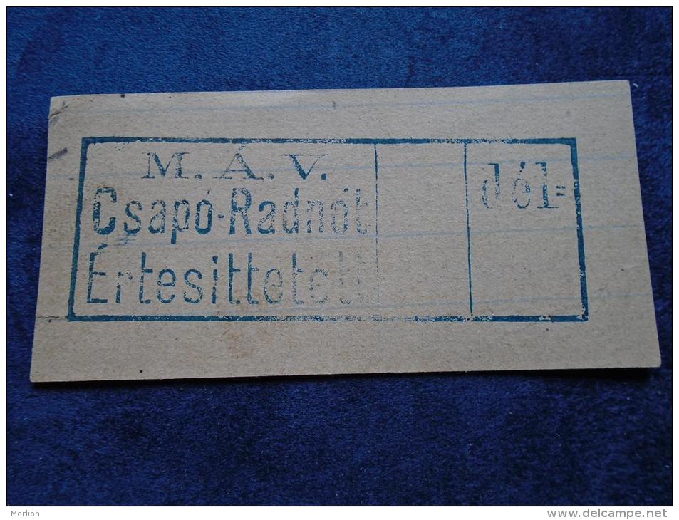 Hungary Romania  M.Á.V. CSAPÓ-RADNÓT Értesített  Dél  Railway  - Postmark  -handstamp  J1228.14 - Postmark Collection