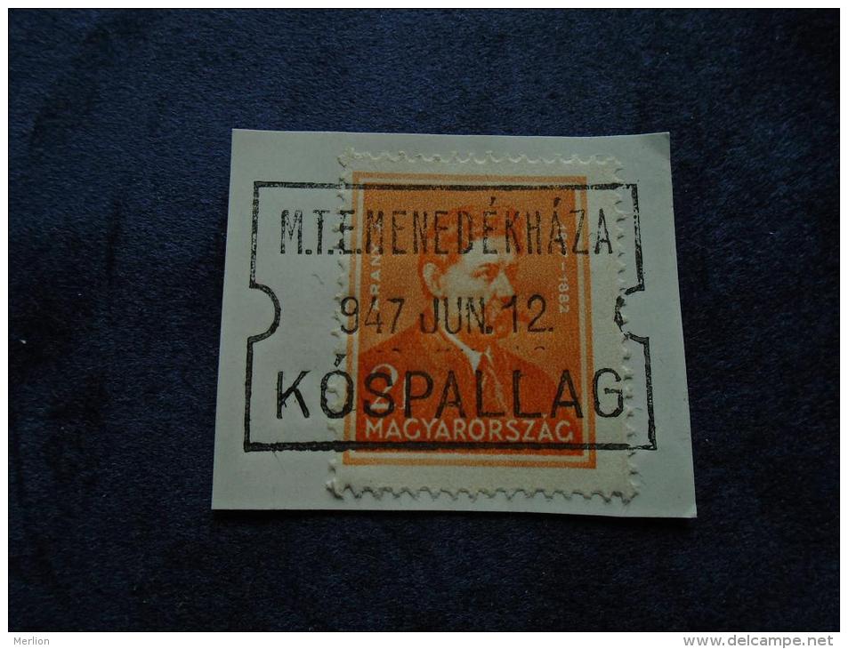 Hungary - M.T.E. Menedékháza  KÓSPALLAG  (Magyar Turista Egyesület) 1947  -   Postmark  -handstamp  J1228.15 - Postmark Collection