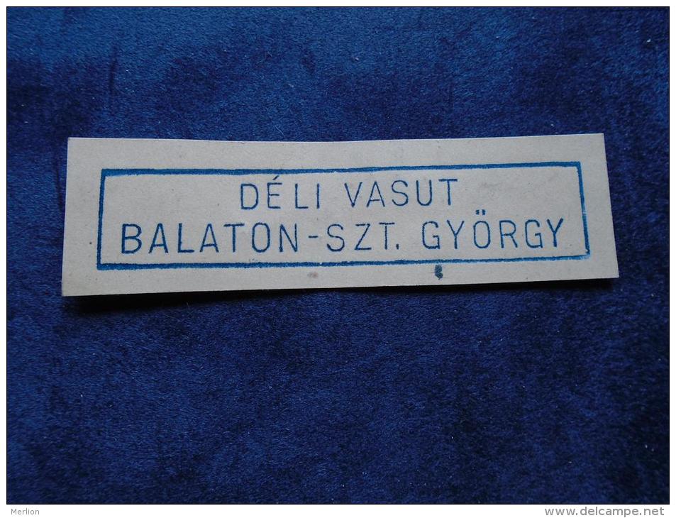 Hungary -  M.Á.V. -DÉLI VASÚT   Balaton-SZT.-GYÖRGY- Railway -SPECIMEN   Postmark  -handstamp  J1228.22 - Hojas Completas