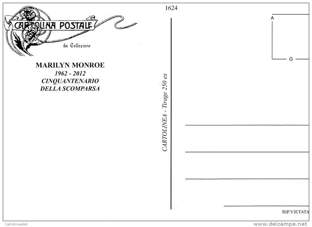 [DC1624] CARTOLINEA - MARILYN MONROE 1962/2012 - CINQUANTENARIO DELLA SCOMPARSA - Femmes Célèbres