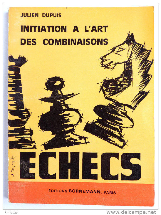 LIVRE ECHECS Initiation à L'art Des Combinaisons  - J DUPUIS - Bornemann 1971 - Jeux De Société