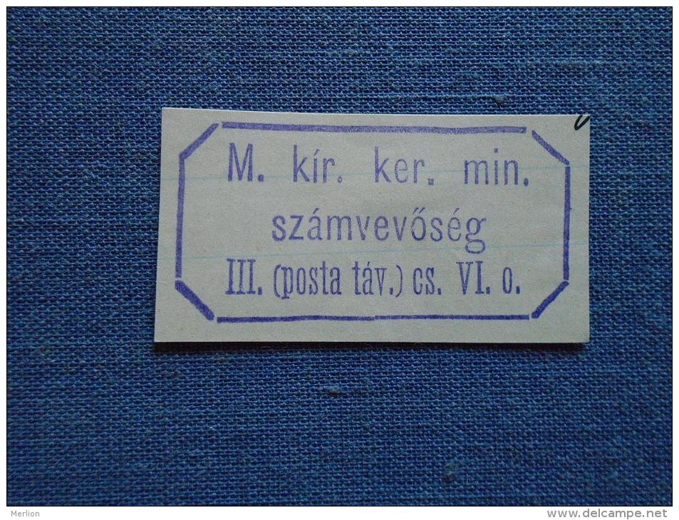 Hungary - M.kir.ker.min. Számvevöség III (posta Táv) Cs. VI.o - Ca 1880's Handstamp  X5.14 - Hojas Completas