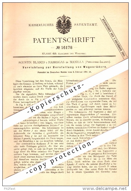 Original Patent - Augustin Blasco Y Fabregas In Manilla , Phillipine-Islands , 1881 , Herstellung Von Wagenrädern  !!! - Filipinas