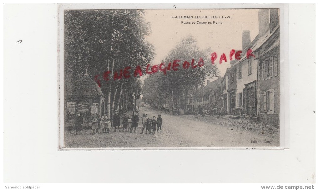 87 - ST GERMAIN LES BELLES- - SAINT GERMAIN LES BELLES - PLACE DU CHAMP DE FOIRE  1913- EDITEUR NONY - Saint Germain Les Belles