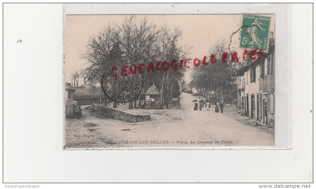 87 - ST - SAINT GERMAIN LES BELLES - PLACE DU CHAMP DE FOIRE - EDITEUR NOGRET 1916 - Saint Germain Les Belles