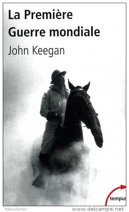 Guerre 14-18 La Première Guerre Mondiale Par Keegan (ISBN 9782262023782) - Guerre 1914-18