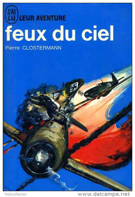 Guerre 39-45 Feux Du Ciel Par Pierre Clostermann - Guerre 1939-45