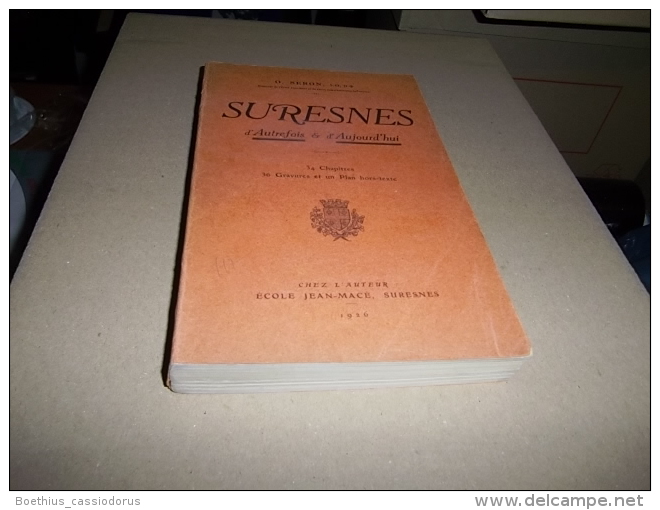 EO : SURESNES D'AUTREFOIS & D'AUJOURD'HUI 1926 O. SERON (36 Gravures Et Un Plan Hors-texte) Hauts-de-Seine Ile-de-France - Ile-de-France