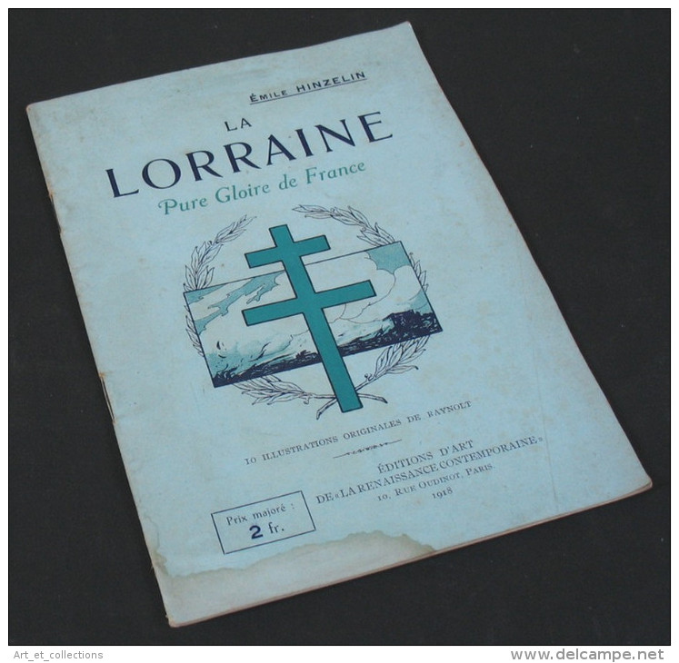 LA LORRAINE Pure Gloire De FRANCE / Émile HINZELIN / P.E. 1918 - War 1914-18