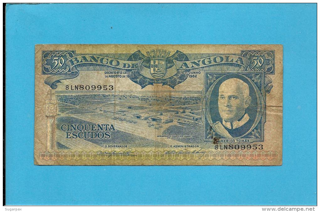 ANGOLA - 50 ESCUDOS - 10.06.1962 - P 93 - AMÉRICO TOMÁS - PORTUGAL - Angola