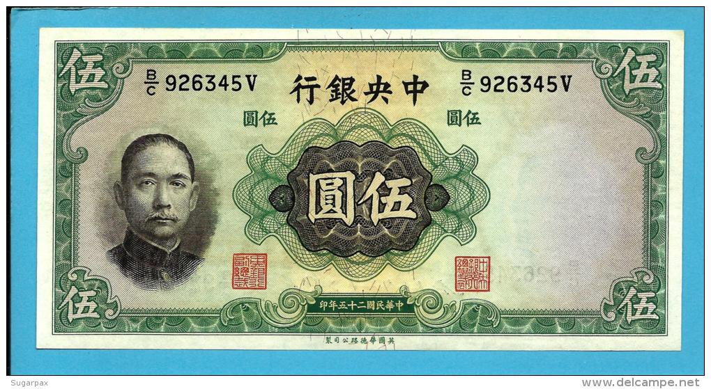 CHINA - 5 YUAN - 1936 - P  217.a - Sign. 5 - UNC. - The Central Bank ( National ) - 2 Scans - China