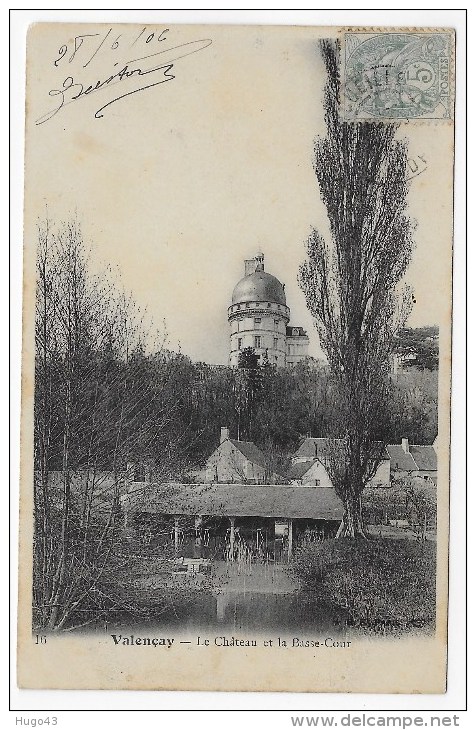 VALENCAY EN 1906 - N° 16 - LE CHATEAU ET LA BASSE COUR - SUPERBE CPA - Otros & Sin Clasificación