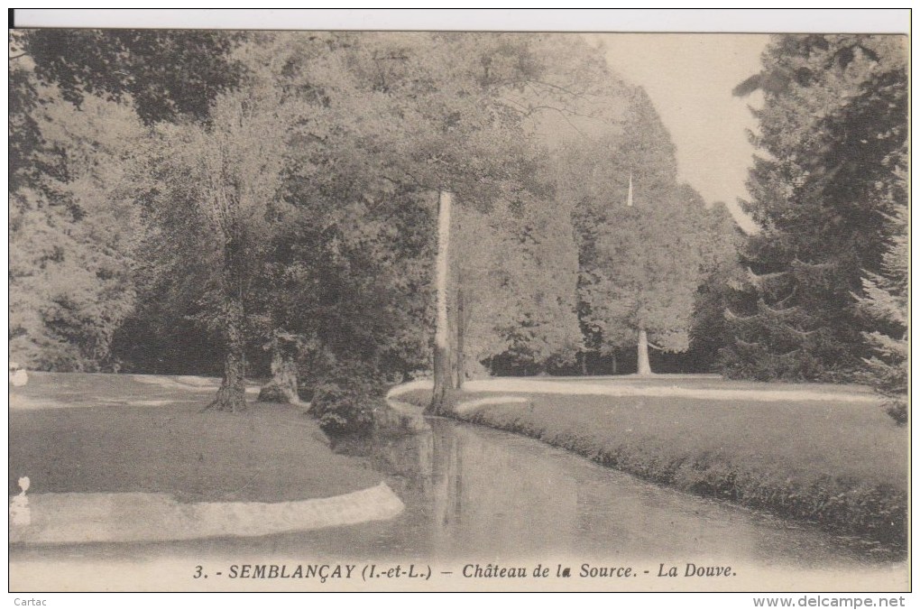 D37 - SEMBLANCAY - CHATEAU DE LA SOURCE - LA DOUVE - Semblançay