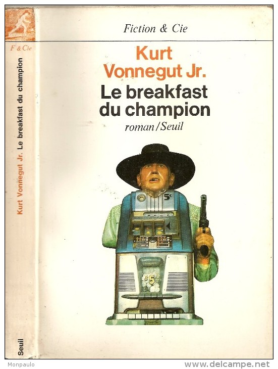 Roman. Science Fiction. Kurt Vonnegut Jr. Le Breakfast Du Champion. Seuil - Seuil