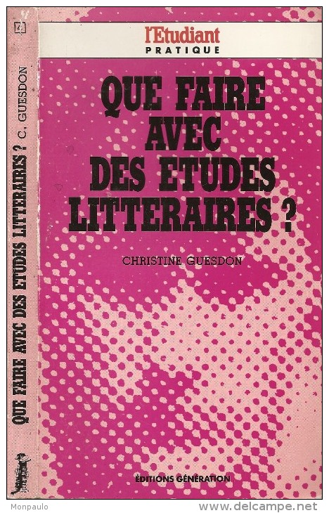 Scolaires. Christine Guesdon. Que Faire Avec Ses études Littéraires ? (L'étudiant Pratique) Génération - 18 Ans Et Plus