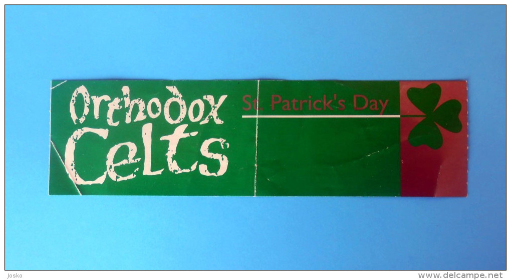 ORTHODOX CELTS - St. Patrick´s Day * Unkown Old Ticket * Ireland Irish Folk Music - Tickets - Vouchers