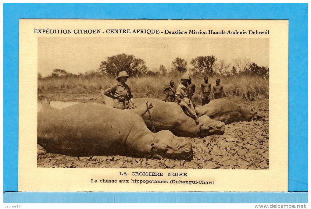 EXPEDITION CITROEN Du 28/10/1924 Au 26/06/1925 (LA CROISIERE NOIRE) - * LA CHASSE AUX HIPPOPOTAMES DANS OUBANGUI-CHARI * - África