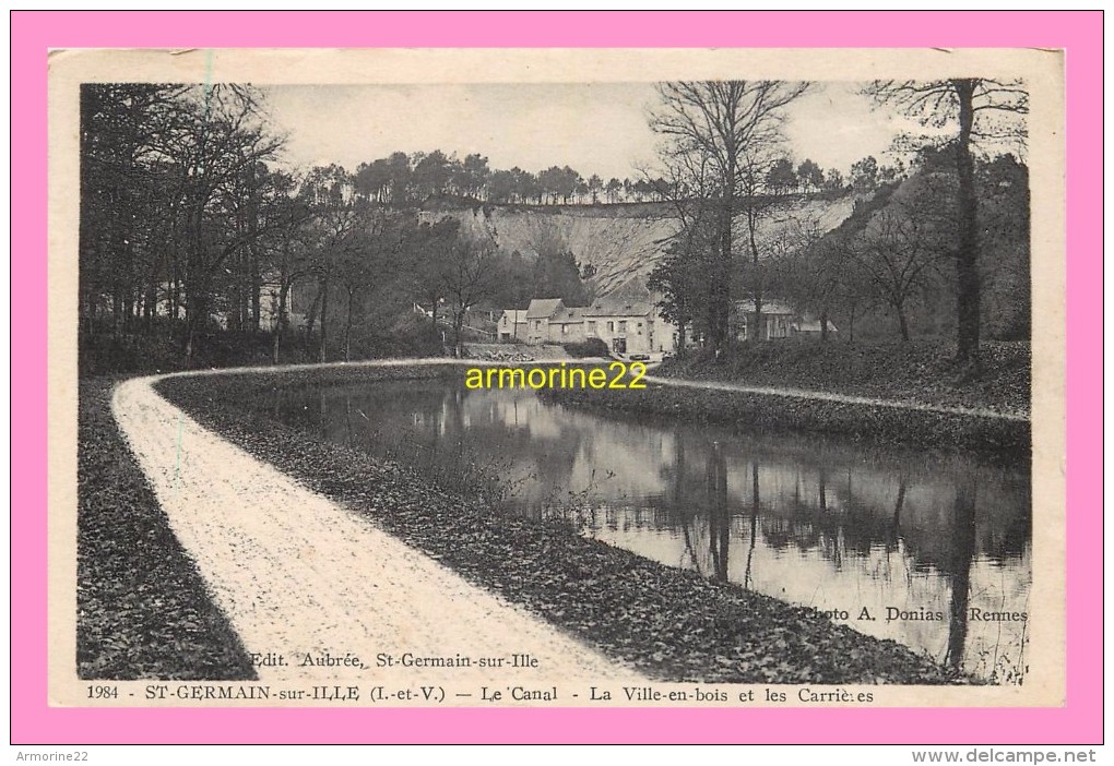 CPA  SAINT GERMAIN SUR L ILE  LE CANAL  LA VILLE EN BOIS ET LES CARRIERES - Saint-Germain-sur-Ille