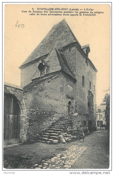 45 CHATILLON COLIGNY L'enfer Lieu De Réunion Des Calvistes Le Paradis - Chatillon Coligny