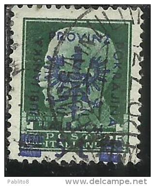 OCCUPAZIONE ITALIANA ITALY OVERPRINTED SOPRASTAMPATO ITALIA 1944 LUBIANA TEDESCA GERMAN OCCUPATION CENT. 25 USATO USED - Occup. Tedesca: Lubiana