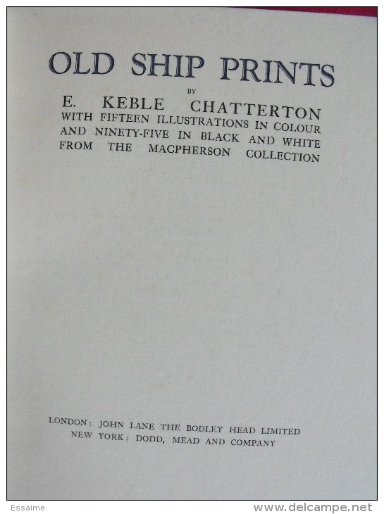 old ship prints. chatterton. 1927. 182 pages. 110 illustrations N&B et couleurs. bateaux anciens (en anglais)