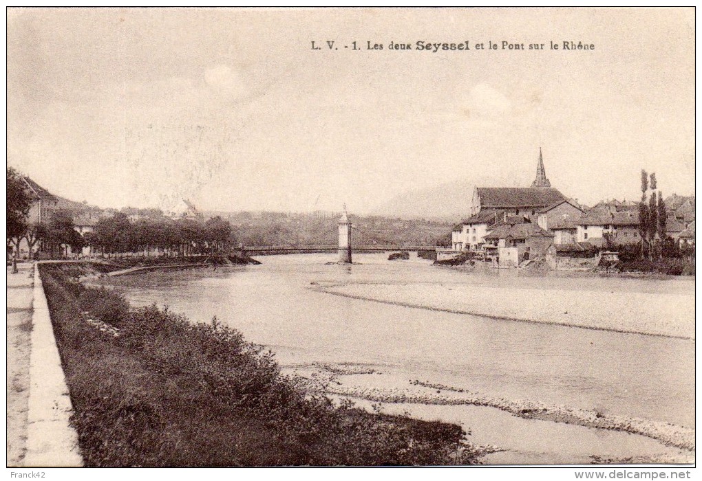 01. Seyssel. Les 2 Seyssel Et Le Pont Sur Le Rhône - Seyssel