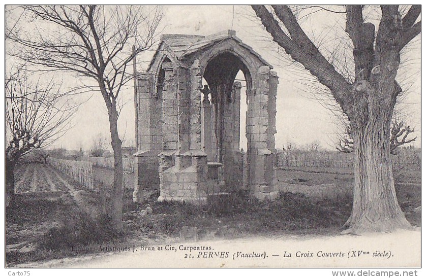 Pernes Les Fontaines 84 - Croix Couverte - Pernes Les Fontaines