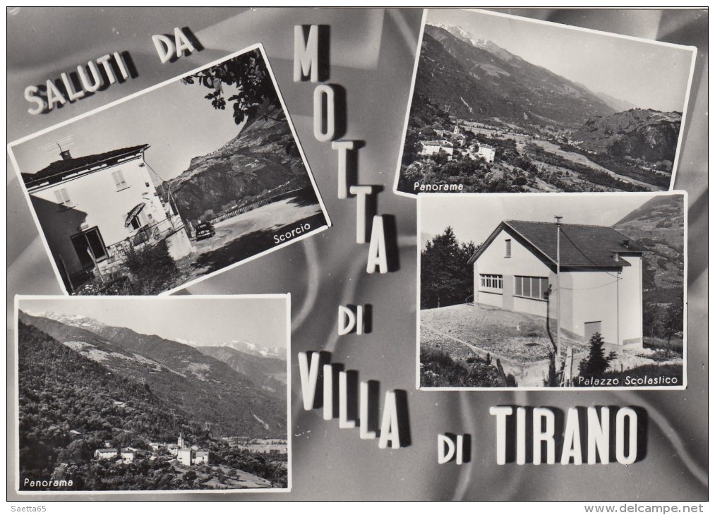 Saluti Da Motta Di Villa Di Tirano    -veduta - Sondrio