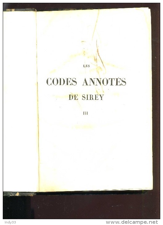- LES CODES ANNOTES DE SIREY III . CODES D'INSTRUCTION CRIMINELLE PENAL ET FORESTIER . PARIS 1874 . - Recht