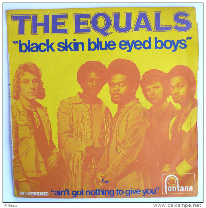 Disque Vinyle 45T THE EQUALS - BLACK SKIN BLUE EYED BOYS - FONFANA 6108 001 - 1970 BIEM - Rock