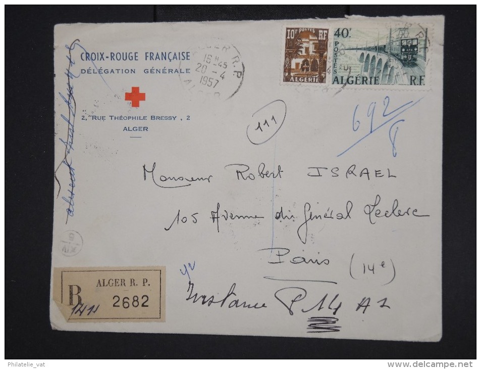 FRANCE - ALGERIE - Enveloppe En Recommandée De La Croix Rouge D ' Alger Pour Paris En 1957 - à Voir - Lot P7834 - Covers & Documents