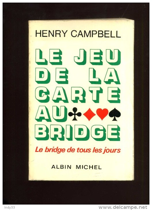 - LE JEU DE LA CARTE AU BRIDGE . ALBIN MICHEL 1972 . - Palour Games