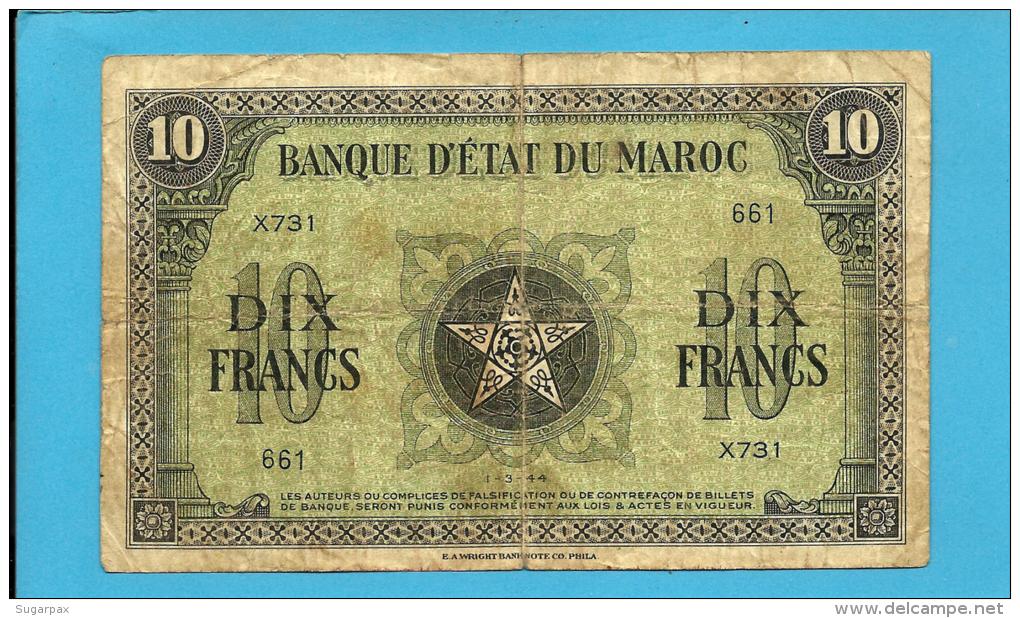 MOROCCO - 10 FRANCS - 1944 - Pick 25 - Serie X 731 - BANQUE D'ETAT DU MAROC - Morocco