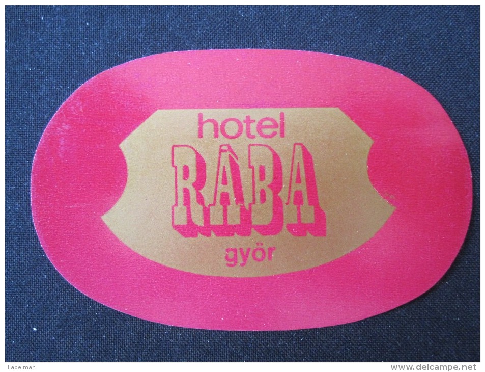 HOTEL MOTEL PENSION RABA GYOR BUDAPEST HUNGARIA HUNGARY HONGRIE DECAL STICKER LUGGAGE LABEL ETIQUETTE AUFKLEBER - Hotel Labels