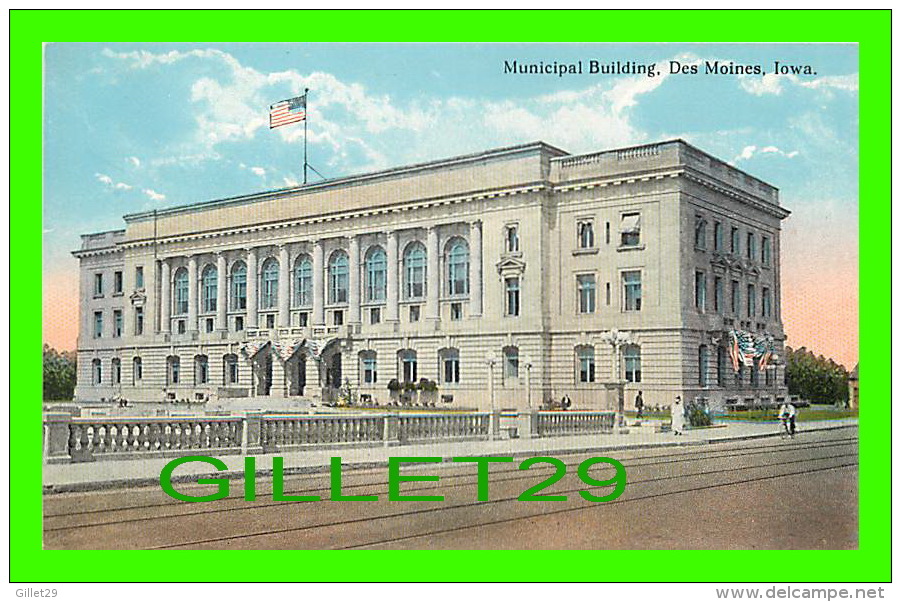 DES MOINES, IA - MUNICIPAL BUILDING - ANIMATED - PUB. BY ENOS B. HUNT - - Des Moines