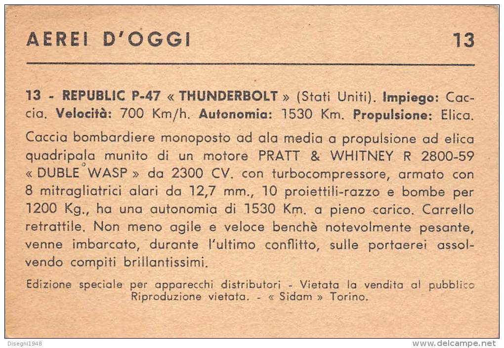 03717 "13 - REPUBLIC P-47 THUNDERBOLT (AEREO DA CACCIA) - S.I.D.A.M. TORINO - AEREI D'OGGI" FIGURINA CARTONATA ORIGIN. - Moteurs