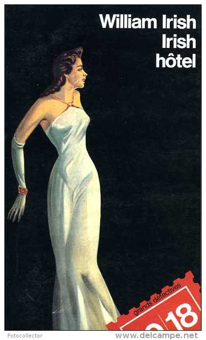 Grands Détectives 1018 N° 1905 : Irish Hôtel Par William Irish  (ISBN 2264011076 EAN 9782264011077) - 10/18 - Bekende Detectives