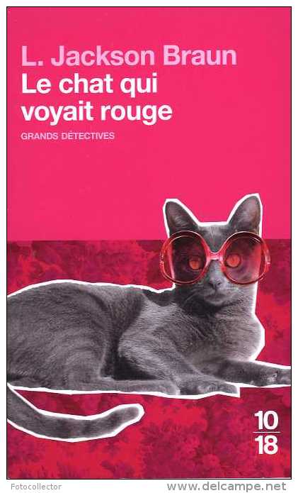 Grands Détectives 1018 N° 2188 : Le Chat Qui Voyait Rouge Par Jackson Braun (ISBN 9782264052766) - 10/18 - Grands Détectives