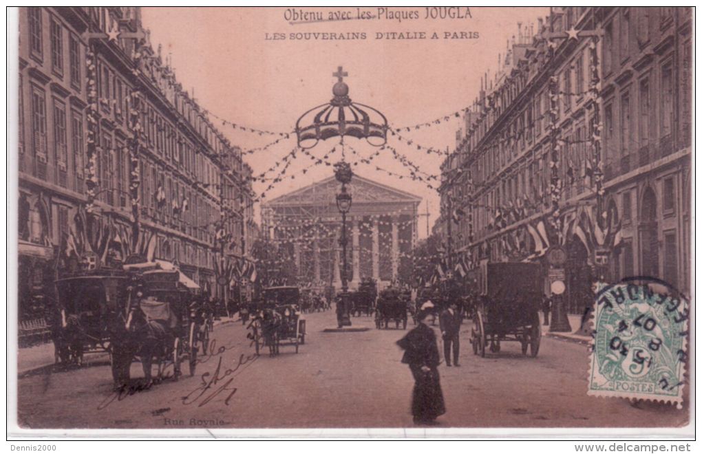 Les Souverains D'Italie à Paris - " OBTENU Avec Les PLAQUES JOUGLA " -rue Royale -sans éditeur - Receptions